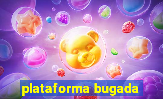 plataforma bugada